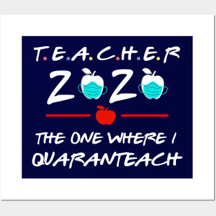 teacher quarantined 2020 the one where i quaranteach -teacher's gift idea Posters and Art